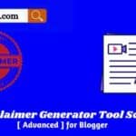 Disclaimer Generator Tool Script [ Advanced ] for Blogger
