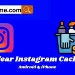 How to Clear Instagram Cache From iPhone and Android