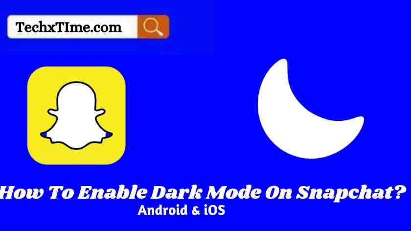 How to Enable Dark mode on Snapchat