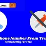 How to Unlist Phone Number From Truecaller